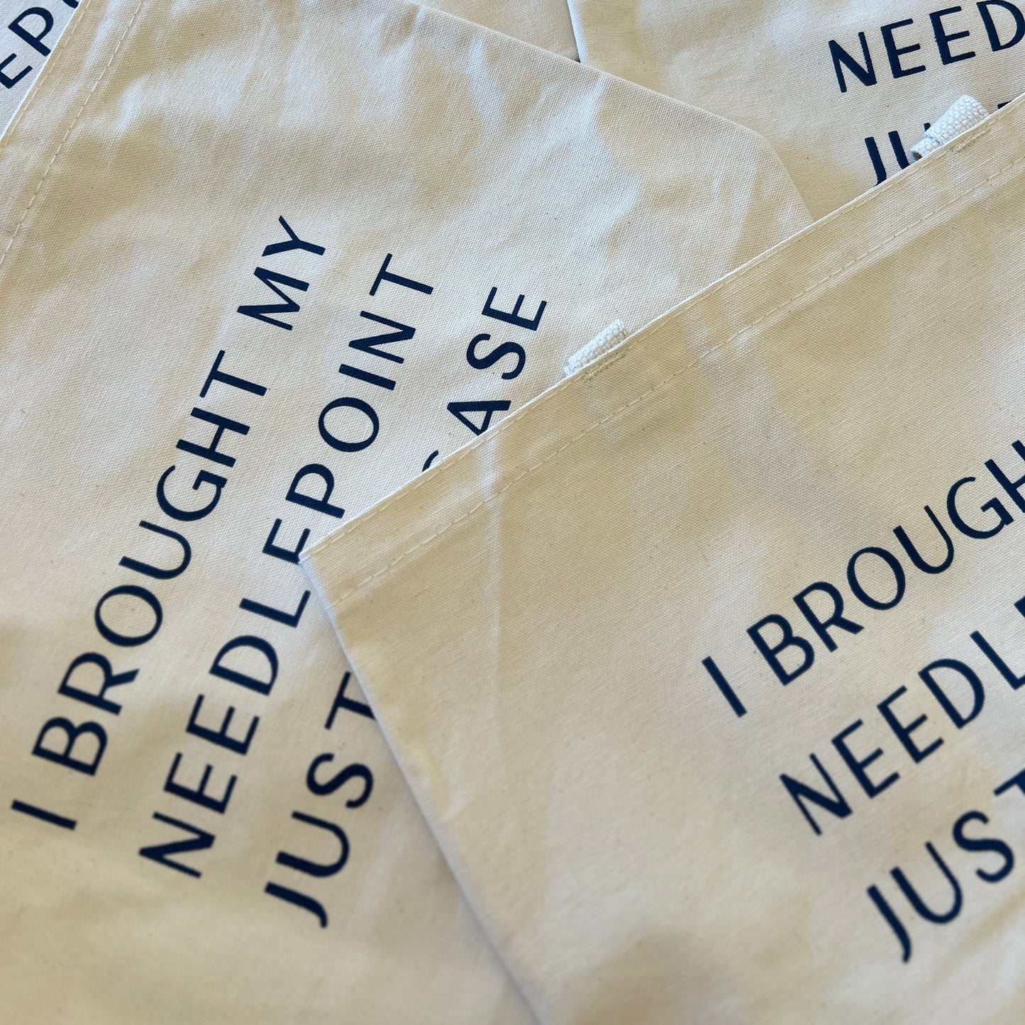 I Brought My Needlepoint Just In Case Canvas Bag