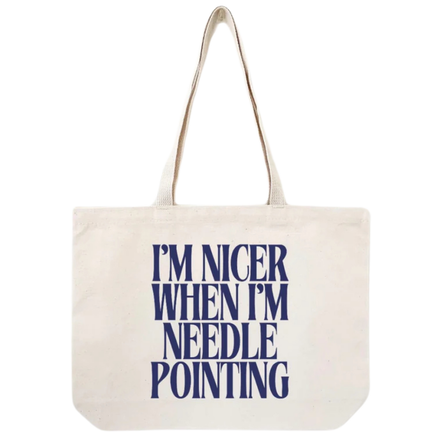 I'm Nicer When I'm Needlepointing Canvas Bag